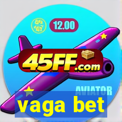 vaga bet